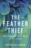 Zlodej peria - prírodovedná lúpež storočia - Feather Thief - The Natural History Heist of the Century