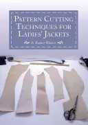 Techniky strihania vzorov pre dámske bundy - Pattern Cutting Techniques for Ladies' Jackets