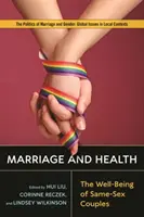 Manželstvo a zdravie: Blahobyt párov rovnakého pohlavia - Marriage and Health: The Well-Being of Same-Sex Couples
