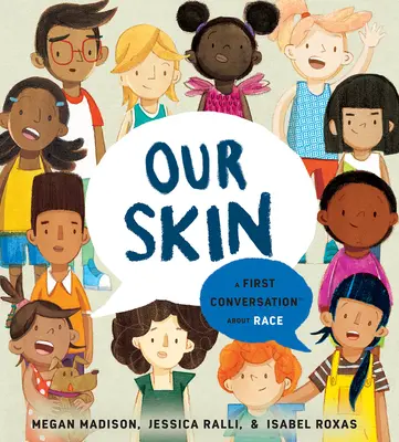 Naša koža: A First Conversation about Race (Prvý rozhovor o rase) - Our Skin: A First Conversation about Race