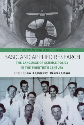 Základný a aplikovaný výskum: Jazyk vednej politiky v dvadsiatom storočí - Basic and Applied Research: The Language of Science Policy in the Twentieth Century