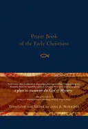 Modlitebná kniha prvých kresťanov - Prayer Book of the Early Christians