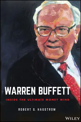 Warren Buffett: Vnútri najvyššieho mysliteľa peňazí - Warren Buffett: Inside the Ultimate Money Mind
