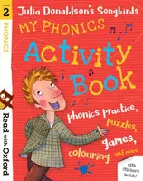 Čítajme s Oxfordom: Stage 2: Julia Donaldson's Songbirds: Fonetické aktivity: Moja kniha s fonetickými aktivitami (My Phonics Activity Book) - Read with Oxford: Stage 2: Julia Donaldson's Songbirds: My Phonics Activity Book