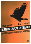 Kriminologický výskum: Vydanie: Kriminologické štúdie: porozumenie kvalitatívnym metódam - Criminological Research: Understanding Qualitative Methods