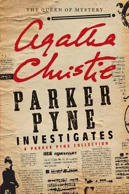 Parker Pyne vyšetruje: Parker Pyne: vyšetrovanie: zbierka Parker Pyne - Parker Pyne Investigates: A Parker Pyne Collection