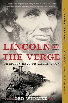 Lincoln na pokraji: Trinásť dní do Washingtonu - Lincoln on the Verge: Thirteen Days to Washington