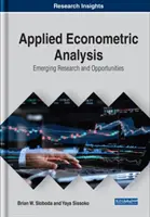 Aplikovaná ekonometrická analýza: Nový výskum a príležitosti - Applied Econometric Analysis: Emerging Research and Opportunities