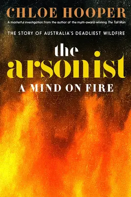 Podpaľač: A Mind on Fire (Ohnivá myseľ) - The Arsonist: A Mind on Fire