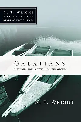 Galaťanom: 10 štúdií pre jednotlivcov alebo skupiny - Galatians: 10 Studies for Individuals or Groups