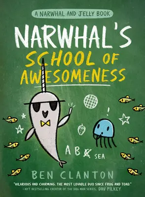Narvalova škola úžasnosti (kniha Narval a želé č. 6) - Narwhal's School of Awesomeness (a Narwhal and Jelly Book #6)