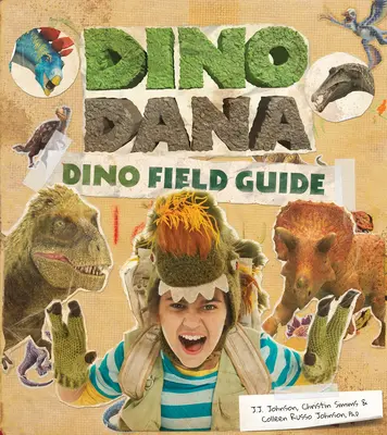 Dino Dana: Dino Field Guide (Dinosaury pre deti, Skameneliny, Prehistoric) - Dino Dana: Dino Field Guide (Dinosaurs for Kids, Fossils, Prehistoric)