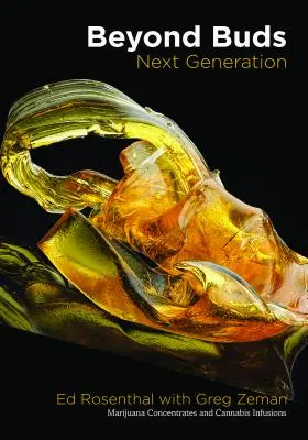 Za púčikmi, ďalšia generácia: Marihuanové koncentráty a konopné nálevy - Beyond Buds, Next Generation: Marijuana Concentrates and Cannabis Infusions