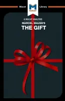 Analýza knihy Marcela Maussa Dar: forma a dôvod výmeny v archaických spoločnostiach - An Analysis of Marcel Mauss's the Gift: The Form and Reason for Exchange in Archaic Societies