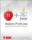 Raspberry Pi s Javou: Programovanie internetu vecí (Iot) (Oracle Press) - Raspberry Pi with Java: Programming the Internet of Things (Iot) (Oracle Press)