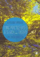 Praktický výskum v terapii - reflexívny prístup - Doing Practice-based Research in Therapy - A Reflexive Approach