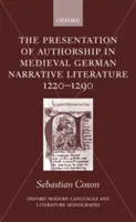 Prezentácia autorstva v stredovekej nemeckej naratívnej literatúre 1220-1290 - The Presentation of Authorship in Medieval German Narrative Literature 1220-1290