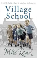 Škola na dedine - prvý román zo série Fairacre - Village School - The first novel in the Fairacre series
