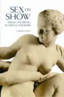Sex na výstave - pohľad na erotiku v Grécku a Ríme - Sex on Show - Seeing the Erotic in Greece and Rome