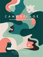 Kamufláž: Skrytý život autistických žien - Camouflage: The Hidden Lives of Autistic Women