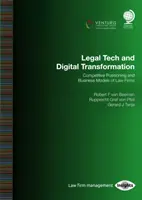 Právne technológie a digitálna transformácia: Konkurenčné postavenie a obchodné modely advokátskych kancelárií - Legal Tech and Digital Transformation: Competitive Positioning and Business Models of Law Firms