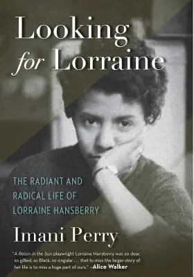 Hľadá sa Lorraine: The Radiant and Radical Life of Lorraine Hansberry - Looking for Lorraine: The Radiant and Radical Life of Lorraine Hansberry