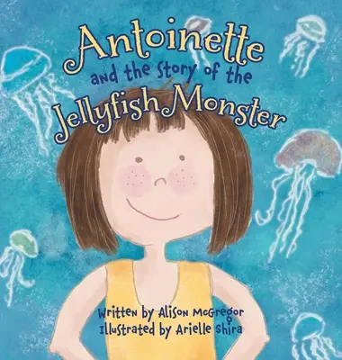 Antoinetta a príbeh medúzovej príšery - Antoinette and the Story of the Jellyfish Monster
