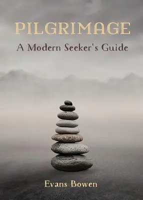Púť: Pútnictvo: príručka moderného hľadača. Vytlačiť - Pilgrimage: A Modern Seeker's Guide. Print