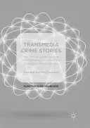 Transmediálne kriminálne príbehy: Proces s Amandou Knoxovou a Raffaelom Sollecitom v globalizovanej mediálnej sfére - Transmedia Crime Stories: The Trial of Amanda Knox and Raffaele Sollecito in the Globalised Media Sphere