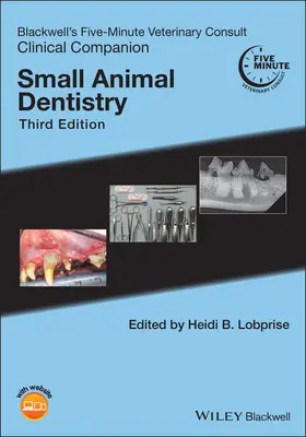 Blackwellova päťminútová veterinárna poradňa Clinical Companion: Stomatológia malých zvierat - Blackwell's Five-Minute Veterinary Consult Clinical Companion: Small Animal Dentistry