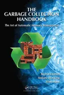 Príručka o zbere odpadu: Umenie automatickej správy pamäte - The Garbage Collection Handbook: The Art of Automatic Memory Management
