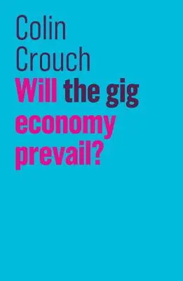 Zvíťazí gigová ekonomika? - Will the Gig Economy Prevail?