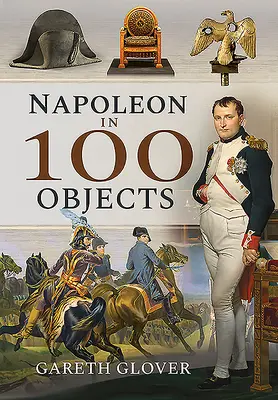 Napoleon v 100 predmetoch - Napoleon in 100 Objects