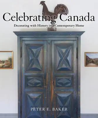 Oslava Kanady: Zdobenie histórie v súčasnom domove - Celebrating Canada: Decorating with History in a Contemporary Home