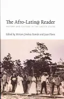The Afro-Latin@ Reader: História a kultúra v Spojených štátoch - The Afro-Latin@ Reader: History and Culture in the United States