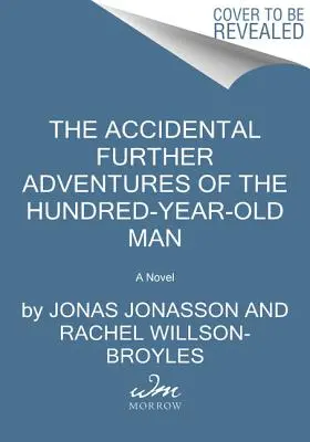 Ďalšie náhodné dobrodružstvá storočného starca - The Accidental Further Adventures of the Hundred-Year-Old Man