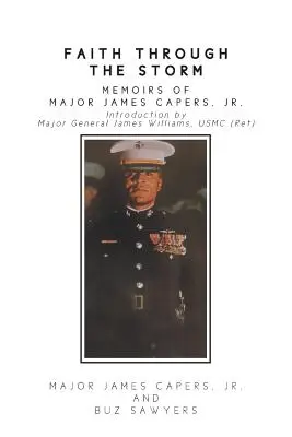 Viera v búrke: Spomienky majora Jamesa Capersa, Jr. - Faith Through the Storm: Memoirs of Major James Capers, Jr.