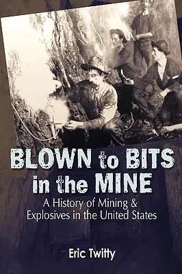 Roztrhané na kúsky v bani - Blown to Bits in the Mine