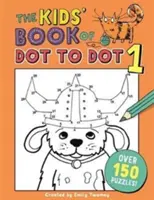 Kniha pre deti Bodka do bodky 1 - The Kids' Book of Dot to Dot 1