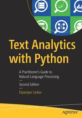 Analýza textu pomocou Pythonu: Príručka pre praktikov na spracovanie prirodzeného jazyka - Text Analytics with Python: A Practitioner's Guide to Natural Language Processing