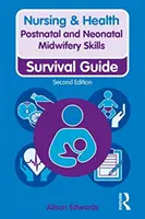 Postnatálne a neonatálne zručnosti pôrodnej asistentky - Postnatal and Neonatal Midwifery Skills