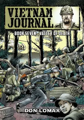 Vietnamský denník - Kniha 7: Údolie smrti - Vietnam Journal - Book 7: Valley of Death