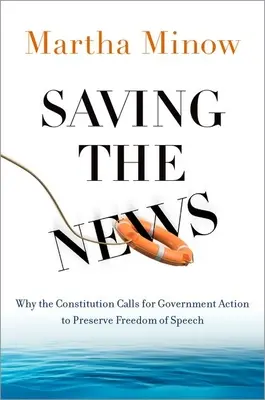 Zachraňovanie správ: Prečo ústava vyzýva vládu, aby podnikla kroky na ochranu slobody prejavu - Saving the News: Why the Constitution Calls for Government Action to Preserve Freedom of Speech