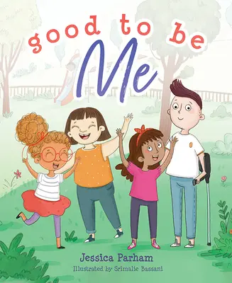 Je dobré byť mnou - Good to Be Me