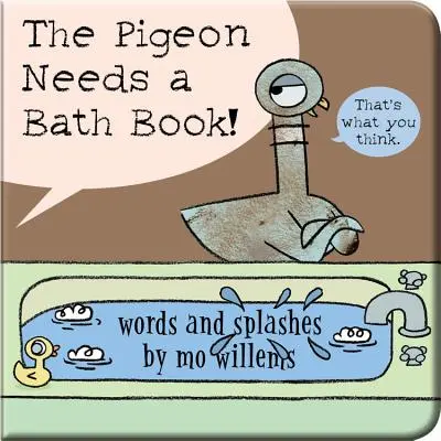 Holub potrebuje kúpeľ Kniha! - The Pigeon Needs a Bath Book!
