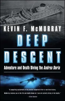 Hlboký zostup: Dobrodružstvo a smrť pri potápaní na lodi Andrea Doria - Deep Descent: Adventure and Death Diving the Andrea Doria