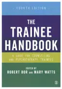 Príručka pre stážistov: Príručka pre stážistov v oblasti poradenstva a psychoterapie - The Trainee Handbook: A Guide for Counselling & Psychotherapy Trainees