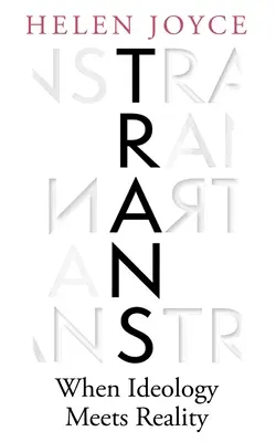 Trans: Keď sa ideológia stretáva s realitou - Trans: When Ideology Meets Reality