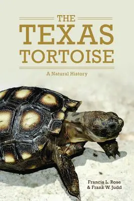 Texaská korytnačka: Prírodné dejiny - The Texas Tortoise: A Natural History