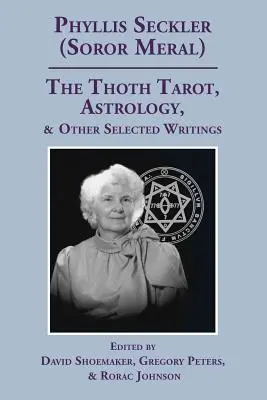 Thothov tarot, astrológia a iné vybrané spisy - The Thoth Tarot, Astrology, & Other Selected Writings
